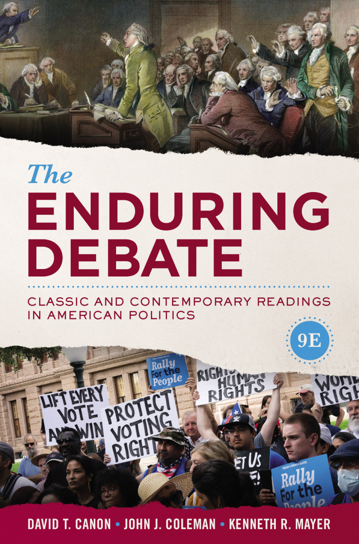 The Enduring Debate: Classic and Contemporary Readings in American Politics 9th Edition by David T. Canon
