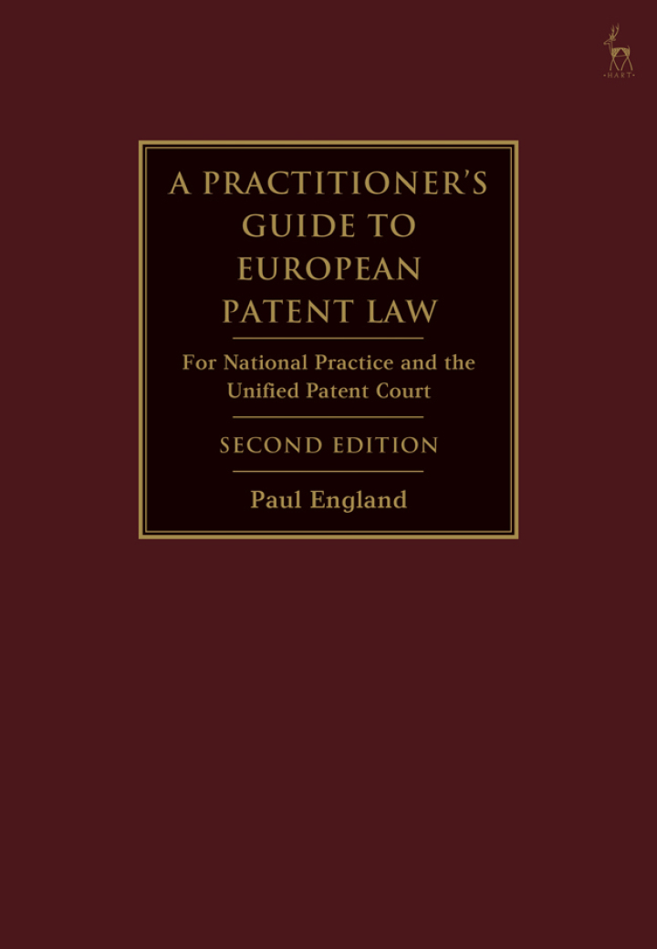 A Practitioner s Guide to European Patent Law 2nd Edition by Paul England