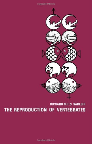 (eBook PDF) The Reproduction of Vertebrates by Richard F.M.S. Sadleir 