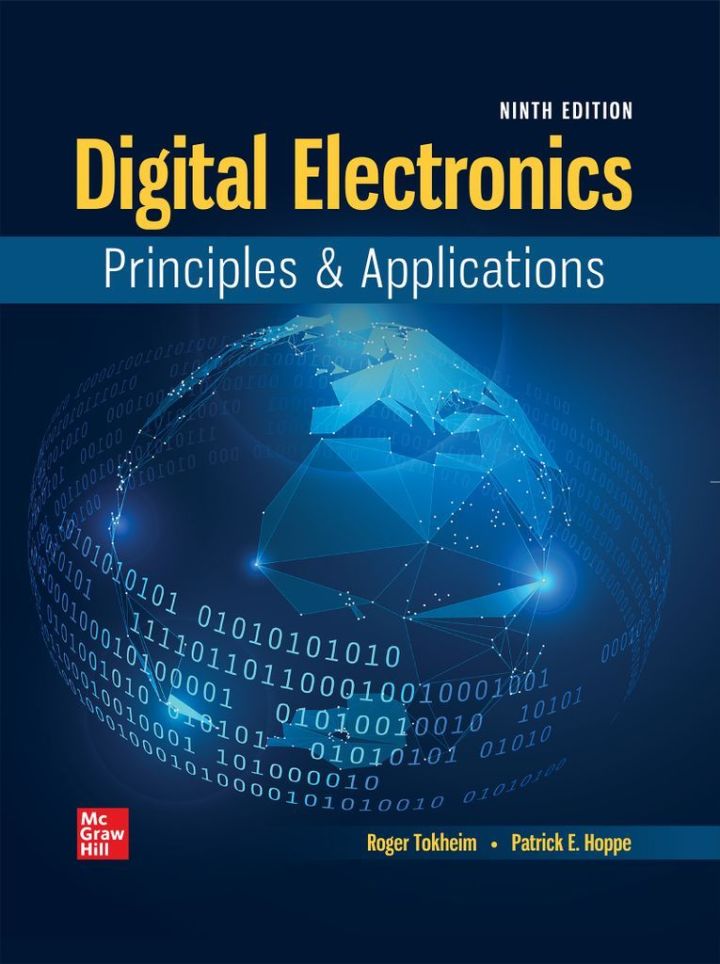 Digital Electronics: Principles and Applications 9th Principles and Applications by  Roger L. Tokheim
