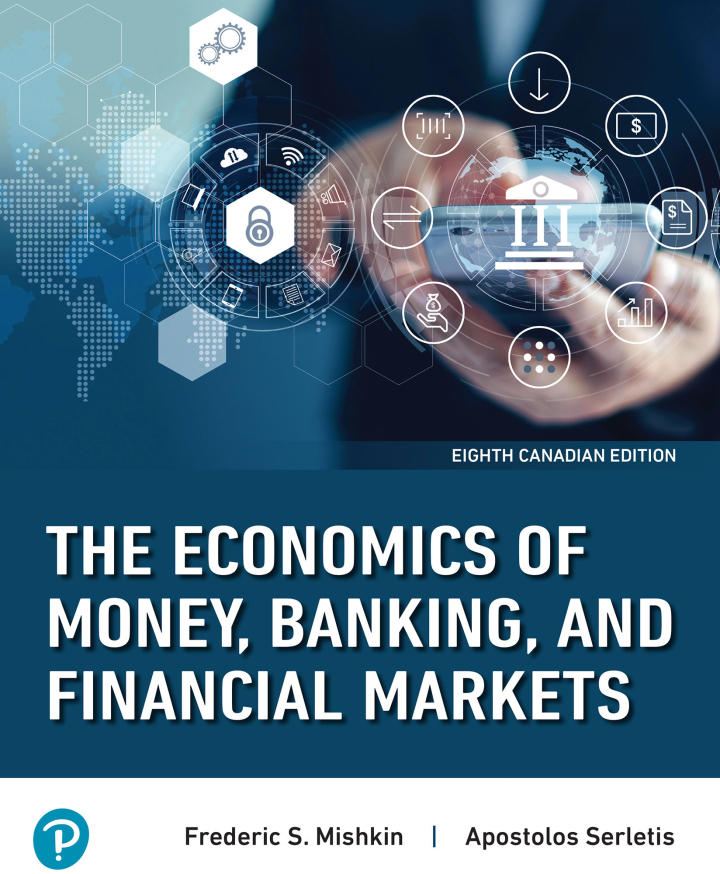 The Economics of Money, Banking, and Financial Markets (Canadian Edition) by Frederic Mishkin