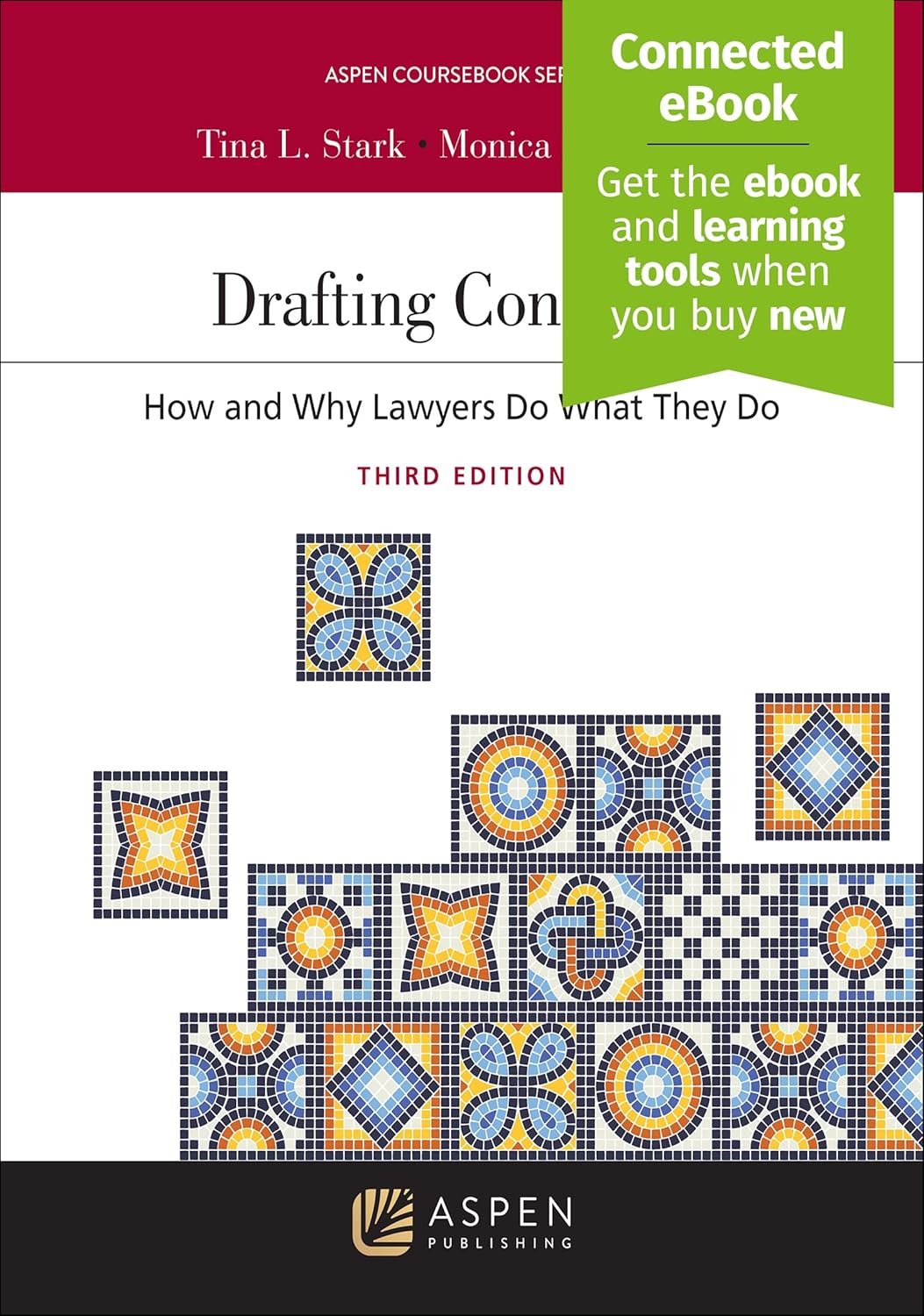 Drafting Contracts: How and Why Lawyers Do What They Do 3rd Edition by Tina L Stark 