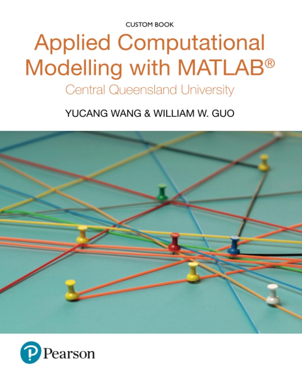 Solutions Manual for Applied Computational Modelling with MATLAB,Pearson Original by Yucang Wang 
