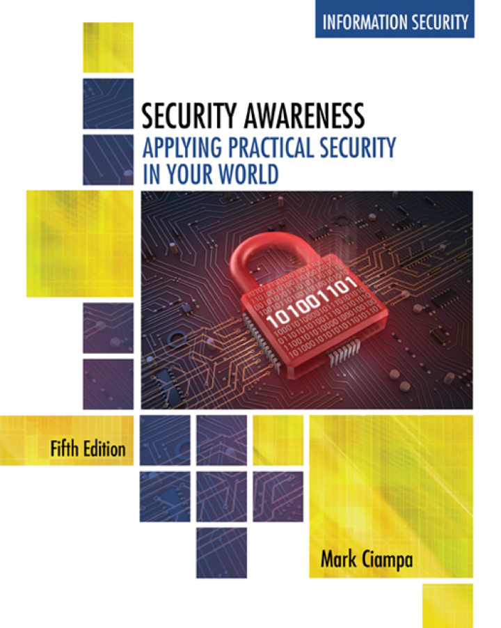 Security Awareness:Applying Practical Security in Your World 5th Edition by Mark Ciampa