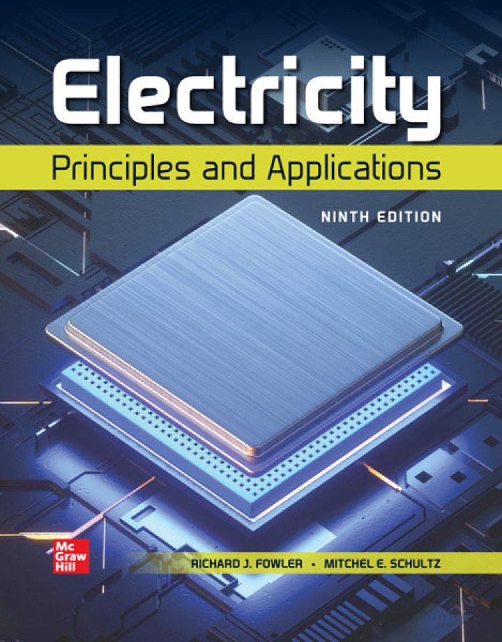 Test Bank for Electricity:Principles Applications 9th Edition by Richard Fowler, Mitchel Schultz