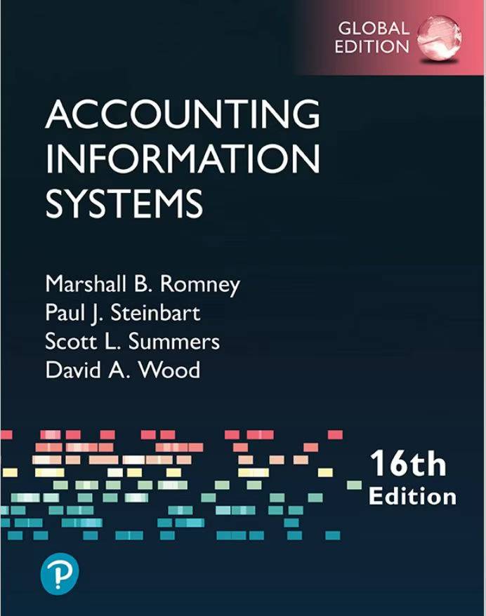 Accounting Information Systems, Global Edition, 16th edition by Marshall B Romney 