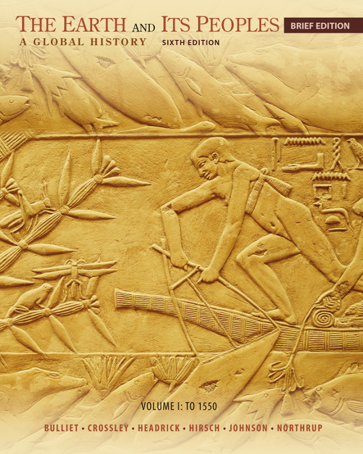 Test Bank for The Earth and Its Peoples,Brief Volume I:To 1550:A Globa by Richard Bulliet