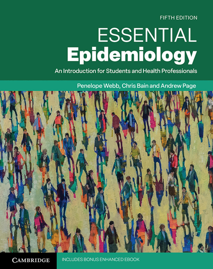 Essential Epidemiology (Enhanced edition): An Introduction for Students and Health Professionals 5th Edition by Penelope Webb, Chris Bain