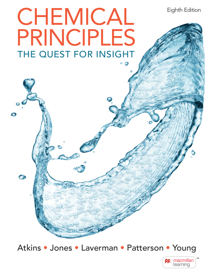 Chemical Principles The Quest for Insight 8th Edition by Peter Atkins; Loretta Jones