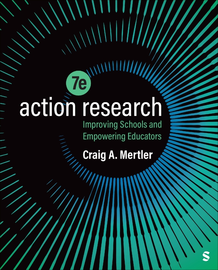 Action Research Improving Schools and Empowering Educators 7th Edition by Craig A. Mertler Action Research Improving Schools and Empowering Educators 7th Edition by Craig A. Mertler