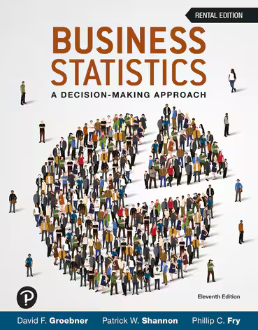 Test Bank for Business Statistics: A Decision Making Approach, 11th edition by David F. Groebner 