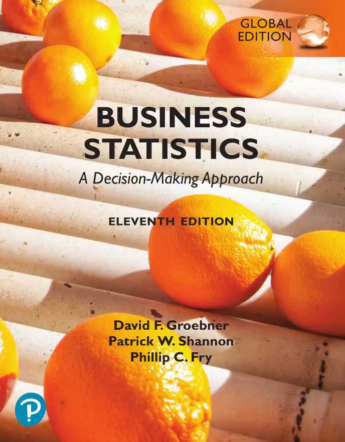 Solutions Manual for Business Statistics: A Decision Making Approach, Global Edition 11th Edition by  David Groebner 