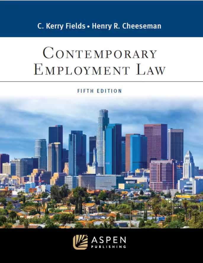 Contemporary Employment Law 5th Edition by C. Kerry Fields Contemporary Employment Law 5th Edition by C. Kerry Fields