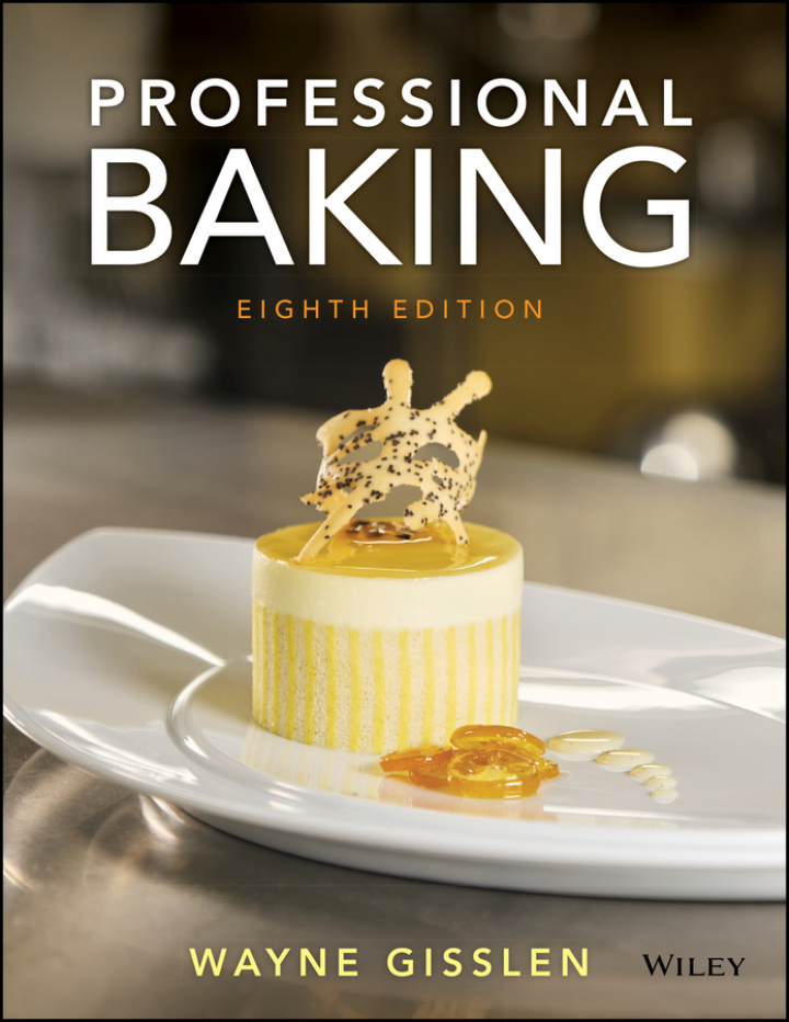 Professional Baking, Enhanced eText 8th Edition by Wayne Gisslen Professional Baking, Enhanced eText 8th Edition by Wayne Gisslen