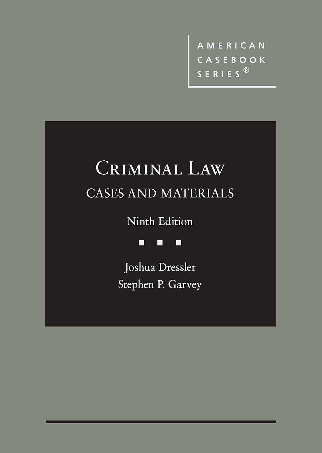 Criminal Law Cases and Material 9th by Joshua Dressler