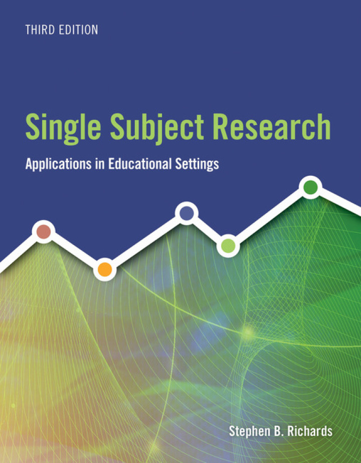 Single Subject Research: Applications in Educational Settings 3rd Edition by Stephen Richards