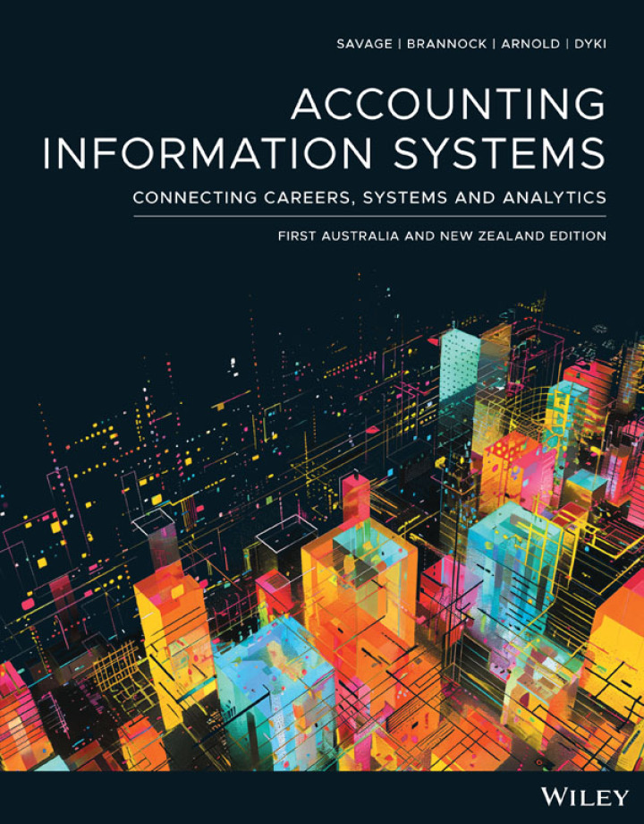 Accounting information systems: Connecting careers, systems and analytics 1st Edition by Arline Savage, Danielle Brannock,
